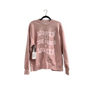 Aritzia Women's Pink Crew Neck Sweatshirt Size S Empowerment Theme